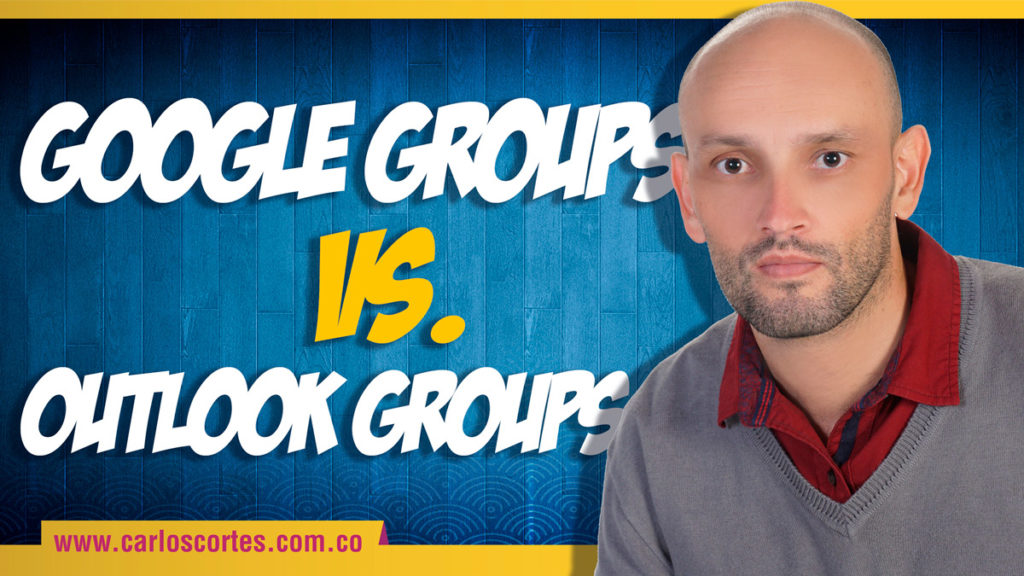 Google Groups vs Outlook Groups